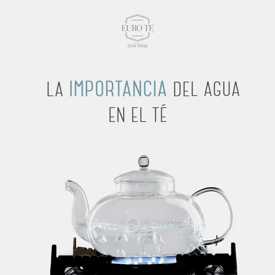 La importancia del agua para preparar un Té
