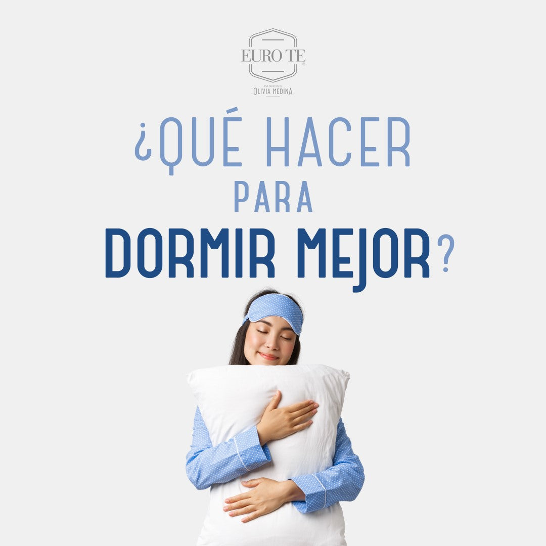 ¿Qué Hacer Para Dormir Mejor?