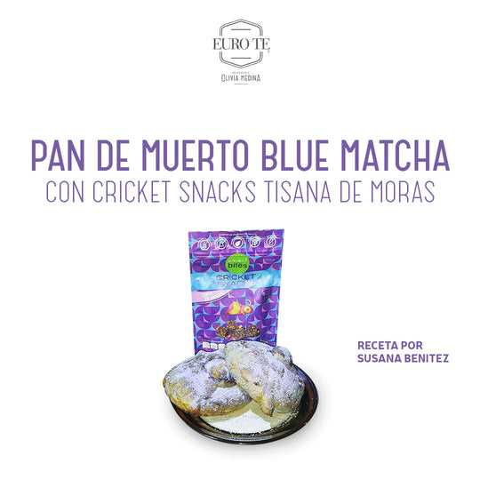 Pan de Muerto Blue Matcha con Cricket Snacks Tisana de Moras