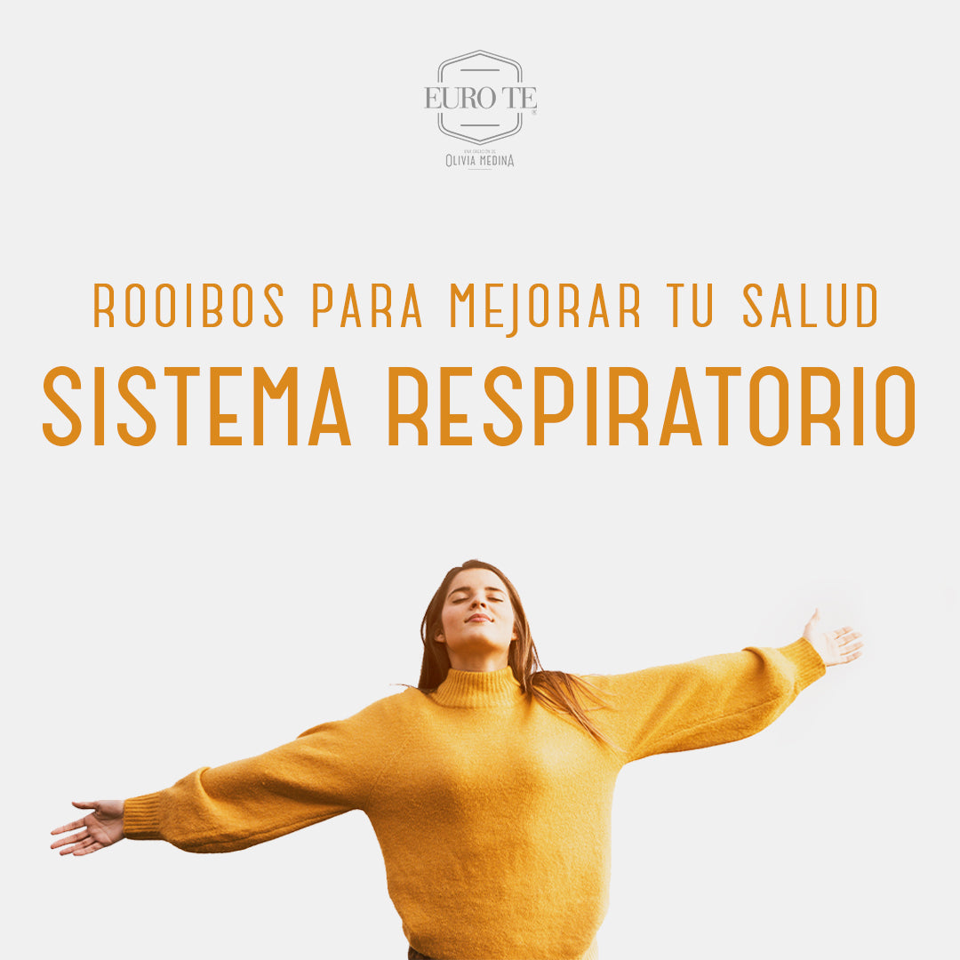 Rooibos Para Mejorar Tu Salud: Sistema Respiratorio