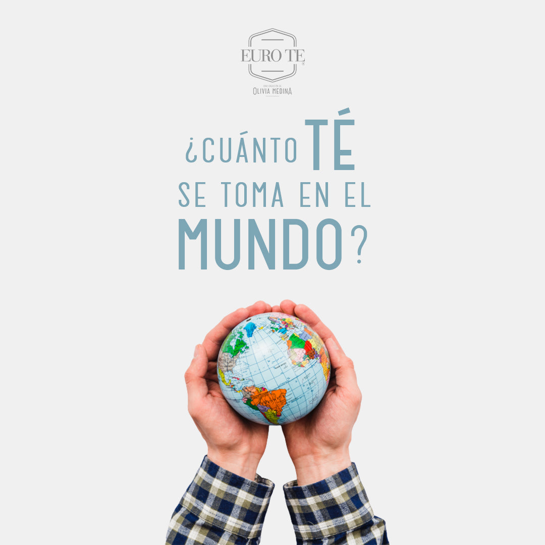 ¿Cuánto Té se Toma En El Mundo?