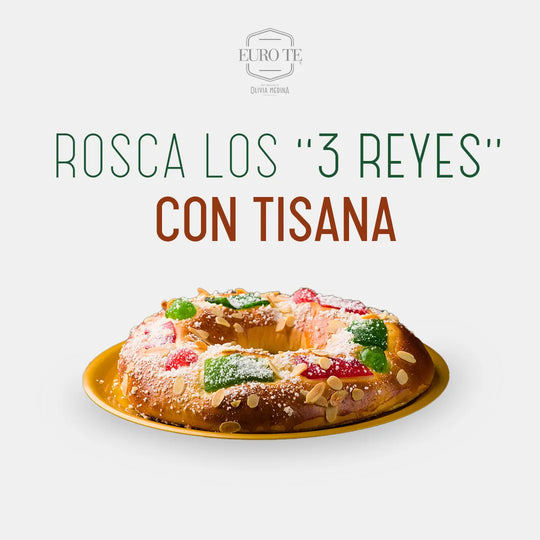 Rosca "Los 3 Reyes" con Tisana