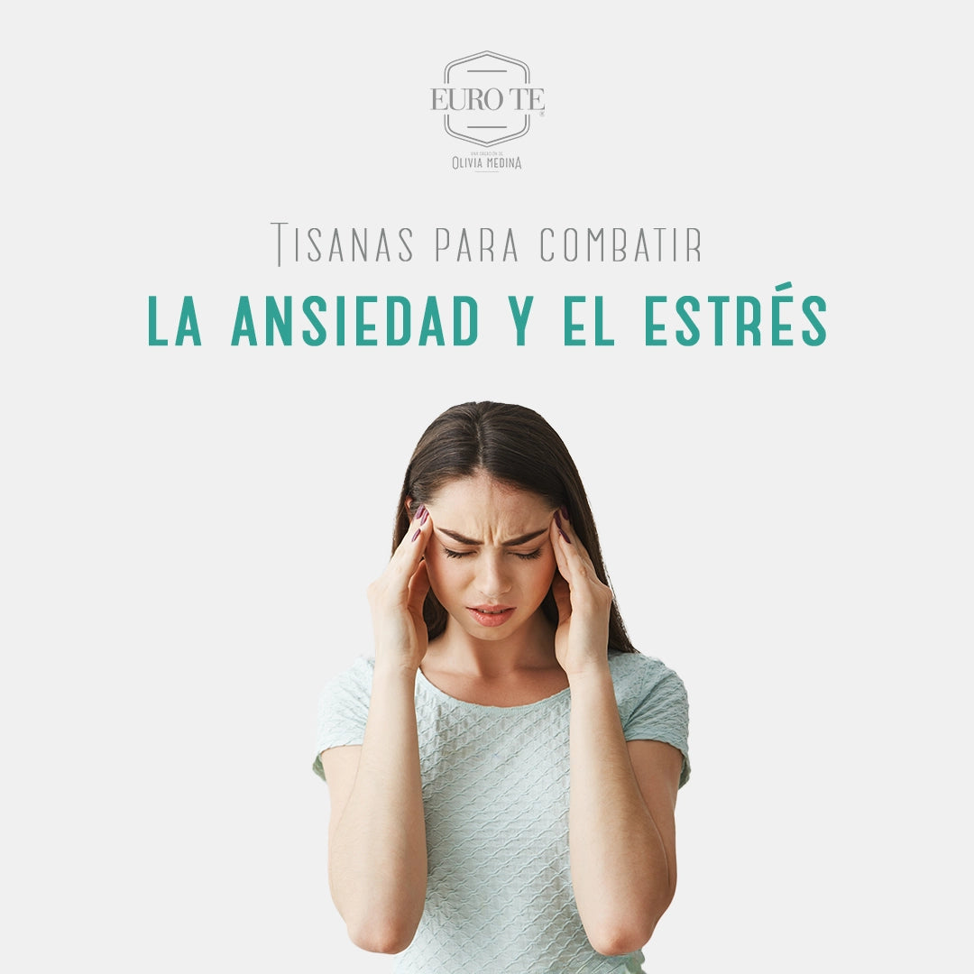 Tisanas para combatir la ansiedad y el estrés